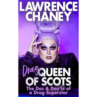 Drag Queen of Scots: The Do's & Don'ts of a Drag Superstar - Circus of Books