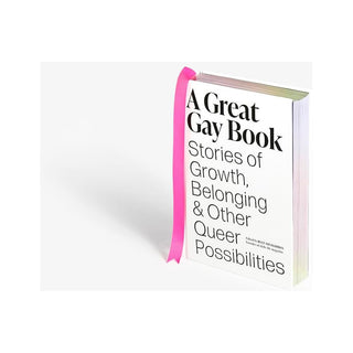 A Great Gay Book: Stories of Growth, Belonging & Other Queer Possibilities