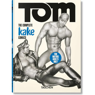 Tom of Finland. the Complete Kake Comics. 45th Ed.