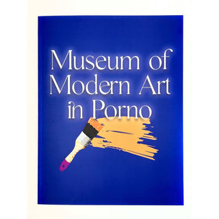 “Museum of Modern Art in Porno” - Vol. 2 by Kyle Quinn