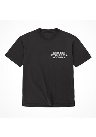 Assholes Live Forever Good Dick Attached to A Good Man T-Shirt - Black - XXLarge