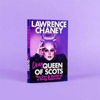 Drag Queen of Scots: The Do's & Don'ts of a Drag Superstar - Circus of Books