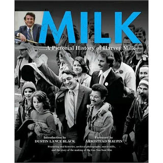 Milk: A Pictorial History of Harvey Milk - Circus of Books