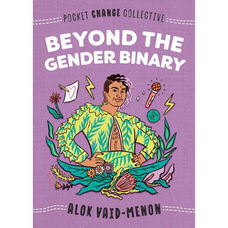 Beyond the Gender Binary by Alok Vaid-Menon - Circus of Books