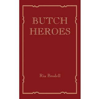 Butch Heroes by Ria Brodell - Circus of Books