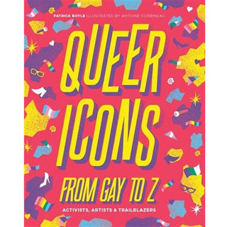 QUEER ICONS FROM GAY TO Z: ACTIVISTS, ARTISTS & TRAILBLAZERS - Circus of Books