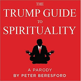 The Trump Guide To Spirituality - Circus of Books
