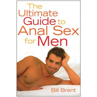 The Ultimate Guide to Anal Sex for Men - Circus of Books